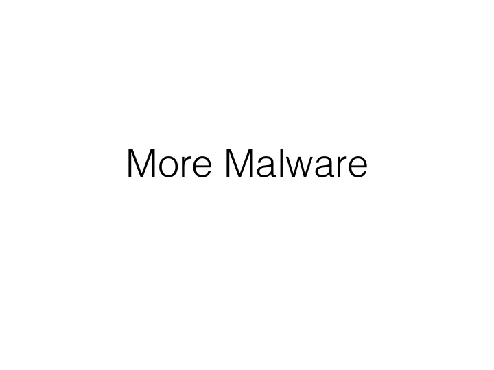 more malware last class