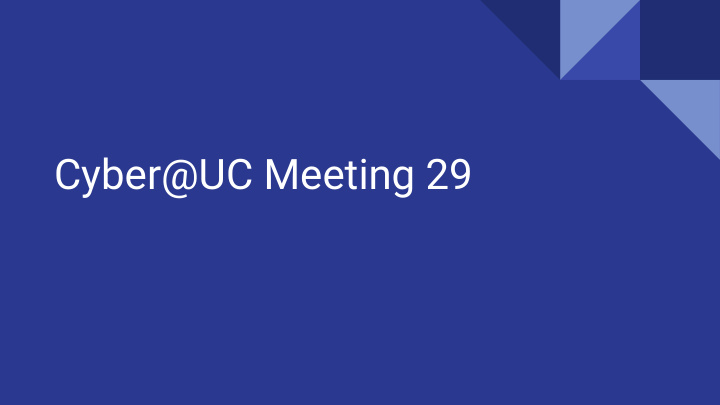 cyber uc meeting 29 if you re new
