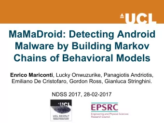 MaMaDroid: Detecting Android  Malware by Building Markov  Chains of Behavioral Models Enrico