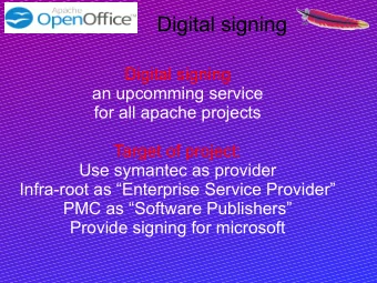 Digital signing  Digital signing  an upcomming service  for all apache projects  Target of project: