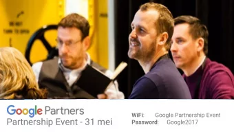 Partnership Event - 31 mei Password :  Google2017  Proprietary + Confidential  Welkom  Richard van