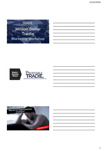 Marketing Workshop  Module  e 1  Marke  keti  ting  g  Mindset  et  1  15/12/2016  The Problem