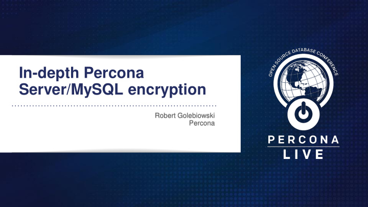 in depth percona server mysql encryption