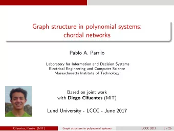 Graph structure in polynomial systems:  chordal networks  Pablo A. Parrilo  Laboratory for