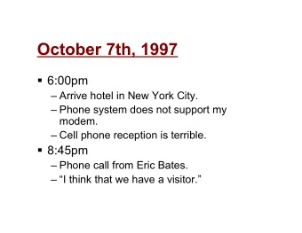 October 7th, 1997  6:00pm   Arrive hotel in New York City.   Phone system does not support