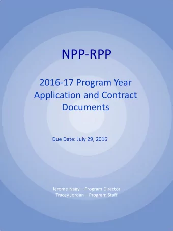 NPP-RPP  2016-17 Program Year  Application and Contract  Documents  Due Date: July 29, 2016 Jerome