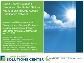 Clean Energy Solutions  Center and the United Nations  Foundations Energy Access  Practitioner