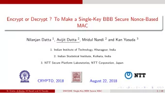 Encrypt or Decrypt ? To Make a Single-Key BBB Secure Nonce-Based  MAC Nilanjan Datta 1 , Avijit