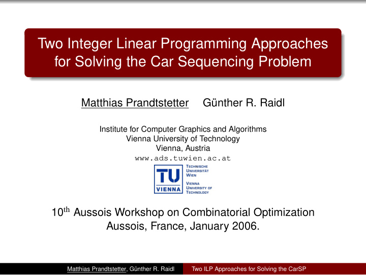 two integer linear programming approaches for solving the