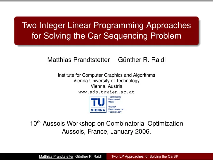 two integer linear programming approaches for solving the