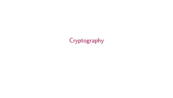Cryptography  Modern cryptography was born in 1970s when computationally easy-to-verify but