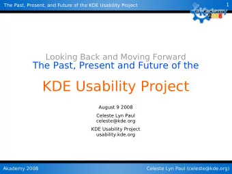 KDE Usability Project  August 9 2008  Celeste Lyn Paul  celeste@kde.org  KDE Usability Project