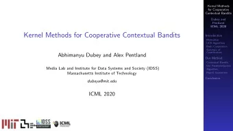 Kernel Methods for Cooperative Contextual Bandits  Introduction  Motivation  UCB Algorithms  Basic