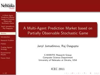 A Multi-Agent Prediction Market based on  Raj Dasgupta  Partially Observable Stochastic Game