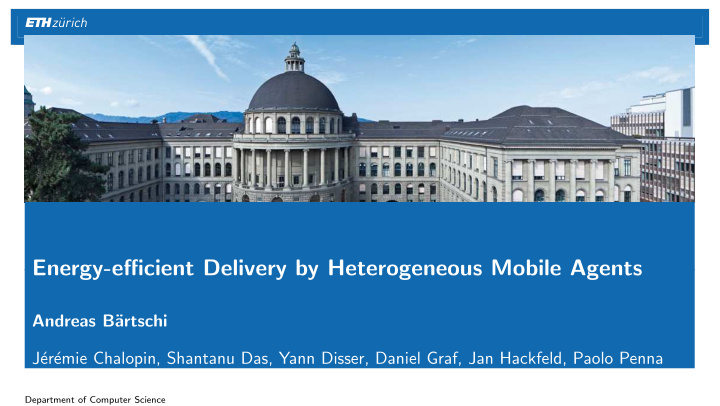 energy efficient delivery by heterogeneous mobile agents