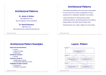 Architectural Patterns  Architectural Patterns  The fundamental problem to be solved with a large
