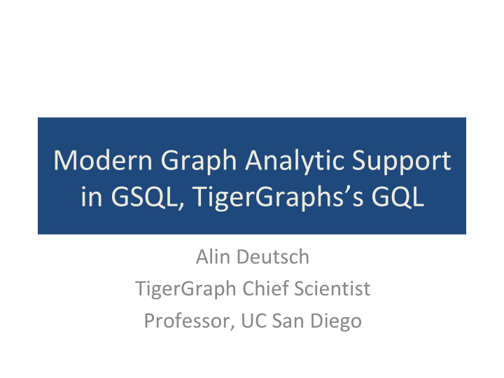 modern graph analytic support in gsql tigergraphs s gql