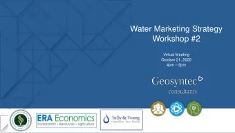 Water Marketing Strategy  Workshop #2  Virtual Meeting  October 21, 2020  4pm  6pm  Agenda