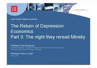 Lecture 3: The night they reread  Minsky  Paul Krugman  Source:  Simon Johnson/  James Kwak  What