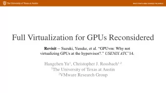 Full Virtualization for GPUs Reconsidered Revisit -- Suzuki, Yusuke, et al.  GPUvm: Why not