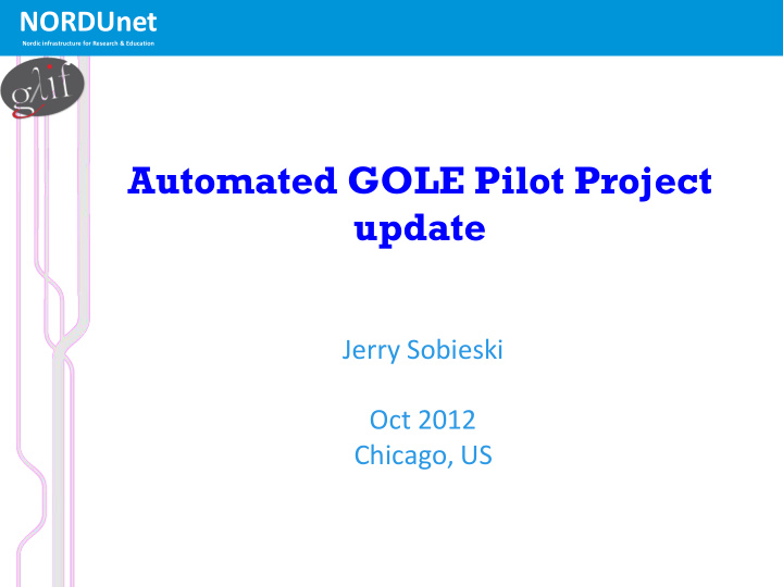 automated gole pilot project update