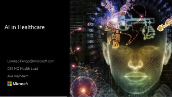 AI in Healthcare  Lorenzo.Pengo@microsoft.com  CEE HQ Health Lead  Aka.ms/health  RISING  COST OF