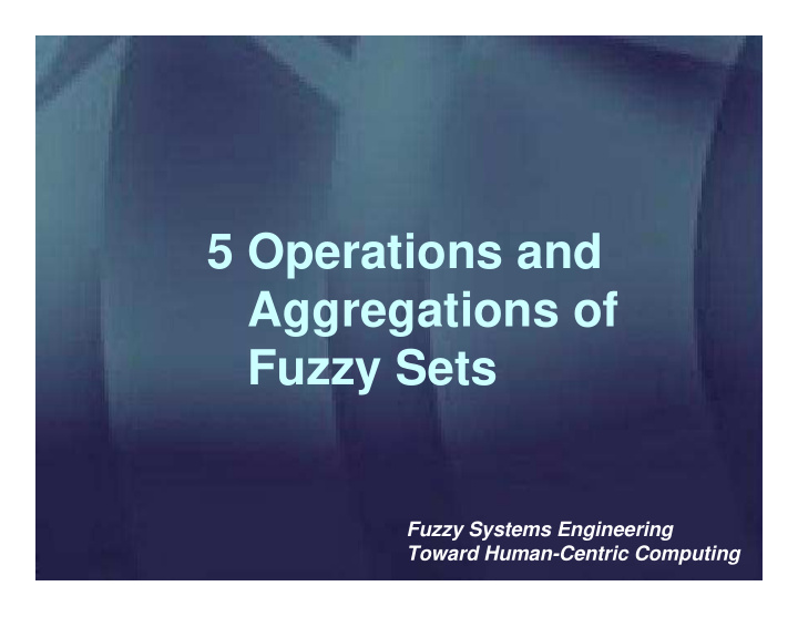 5 operations and aggregations of fuzzy sets