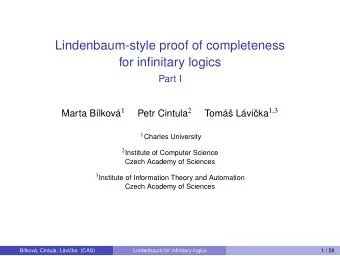 Lindenbaum-style proof of completeness  for infinitary logics  Part I a 1 Petr Cintula 2 cka 1 , 3