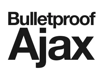 Ajax  Bulletproof  progressive  enhancement  behaviour  JavaScript  presentation  CSS  structure