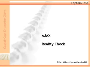 AJAX  Reality Check  Bjrn Mller, CaptainCasa GmbH  CaptainCasa  User Categories  CaptainCasa