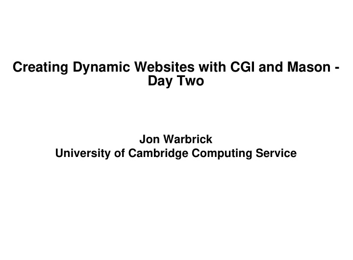 creating dynamic websites with cgi and mason day two
