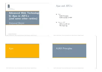 Ajax and JSF2.x  Advanced Web Technologies  Ajax    6) Ajax in JSF2.x  AJAX Principles  AJAX