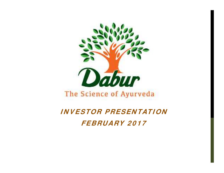 i n v estor presen tat i on february 2 0 1 7 dabur