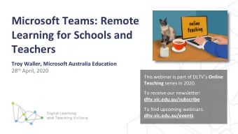Microsoft Teams: Remote  Learning for Schools and  Teachers  Troy Waller, Microsoft Australia