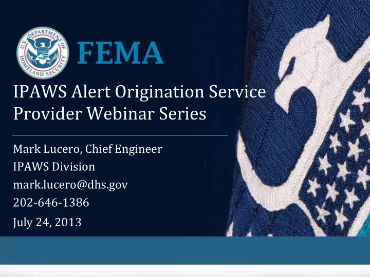 ipaws alert origination service provider webinar series