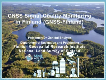 in Finland (GNSS-Finland)  Presenter: Dr. Zahidul Bhuiyan  Department of Navigation and Positioning