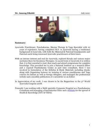 Dr. Anurag Dikshit  July 2010  Summary:  Ayurvedic Practitioner, Panchakarma, Marma Therapy &amp;