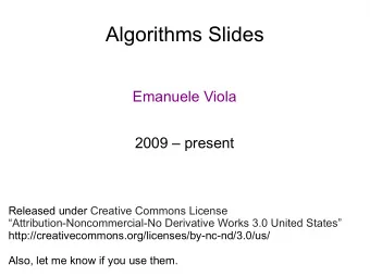 Algorithms Slides  Emanuele Viola  2009  present  Released under Creative Commons License