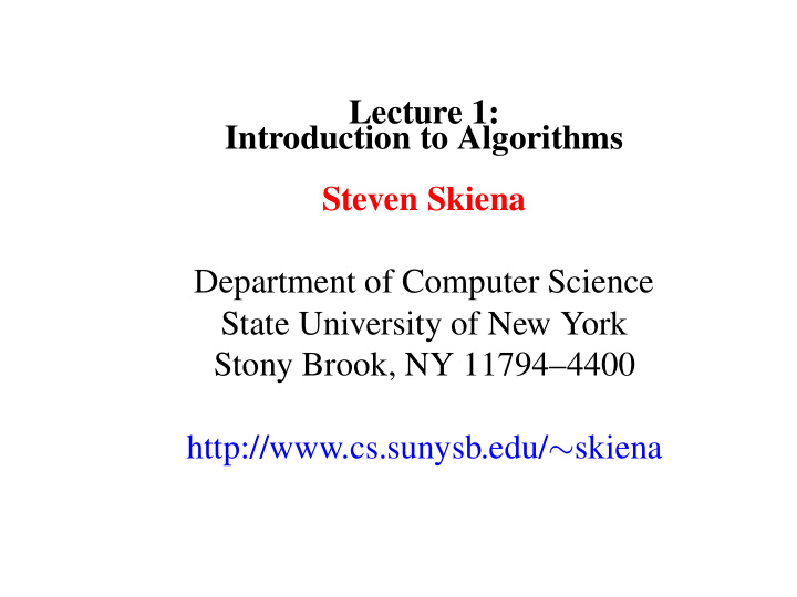 lecture 1 introduction to algorithms steven skiena
