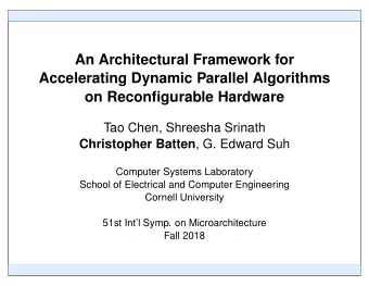 An Architectural Framework for  Accelerating Dynamic Parallel Algorithms  on Reconfigurable