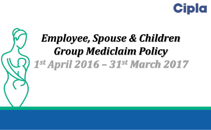 employee spouse amp children group mediclaim policy 1 st