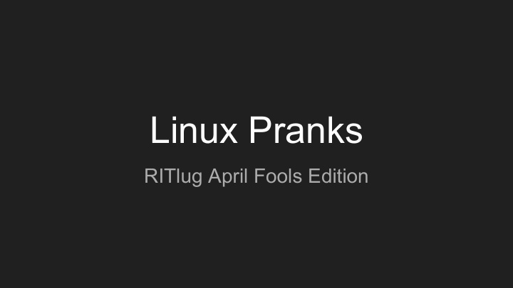linux pranks