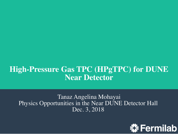 high pressure gas tpc hpgtpc for dune near detector
