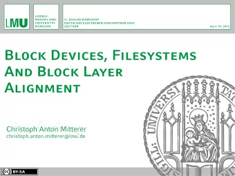 Block Devices, Filesystems  And Block Layer  Alignment  Christoph Anton Mitterer
