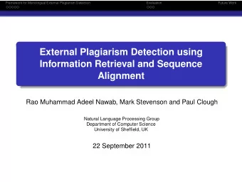 External Plagiarism Detection using  Information Retrieval and Sequence  Alignment  Rao Muhammad