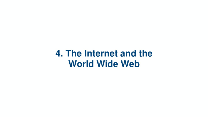 4 the internet and the world wide web 4 1 history of the