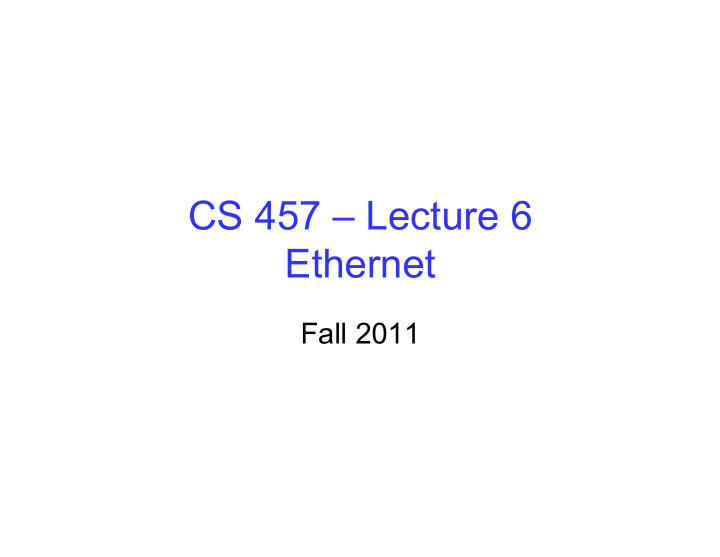 cs 457 lecture 6 ethernet