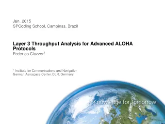 Layer 3 Throughput Analysis for Advanced ALOHA  Protocols Federico Clazzer 1 1 Institute for