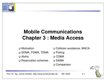 Mobile Communications  Chapter 3 : Media Access  Motivation  Collision avoidance, MACA