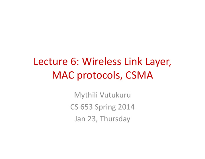 lecture 6 wireless link layer lecture 6 wireless link